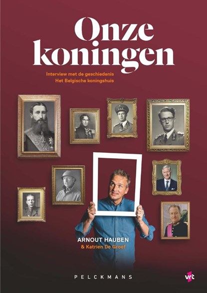 Onze koningen, Arnout Hauben ; Katrien de Groef - Gebonden - 9789463378109