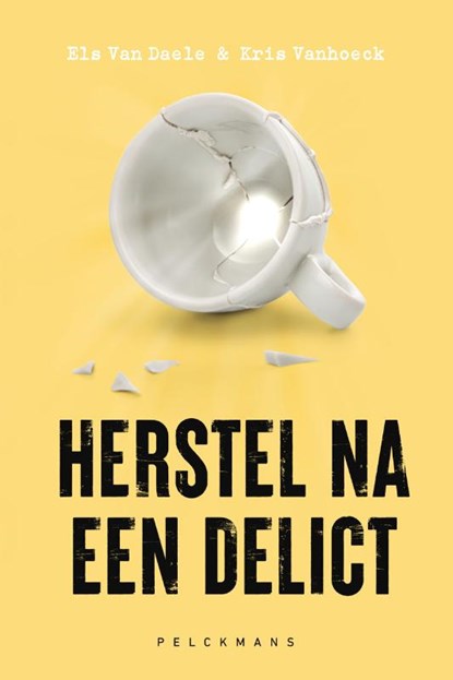 Herstel na een delict, Els van Daele ; Kris Vanhoeck - Paperback - 9789463378222