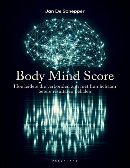 Body Mind Score, Jan De Schepper ; Erik Verdonck - Paperback - 9789463379793