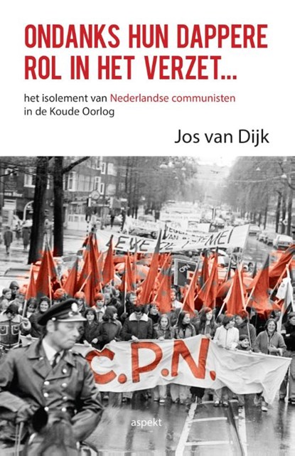 Ondanks hun dappere rol in het verzet, Jos van Dijk - Paperback - 9789463380027