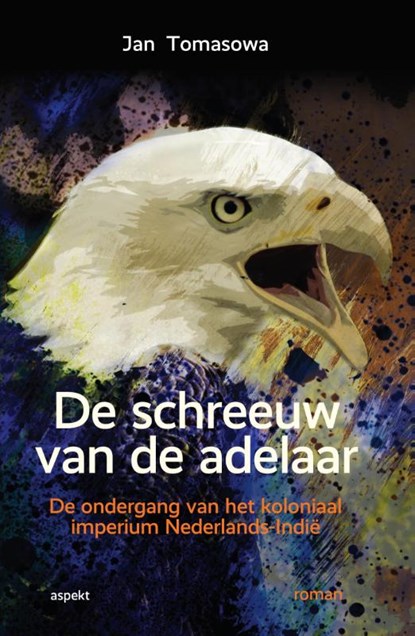 De schreeuw van de adelaar, Jan Tomasowa - Paperback - 9789463380294