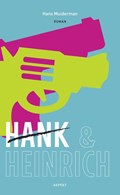 Hank & Heinrich | Hans Muiderman | 
