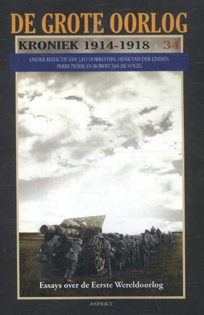 Grote oorlog 34 De Eerste Wereldoorlog in foto's, teksten en documenten, Henk van der Linden - Paperback - 9789463381208