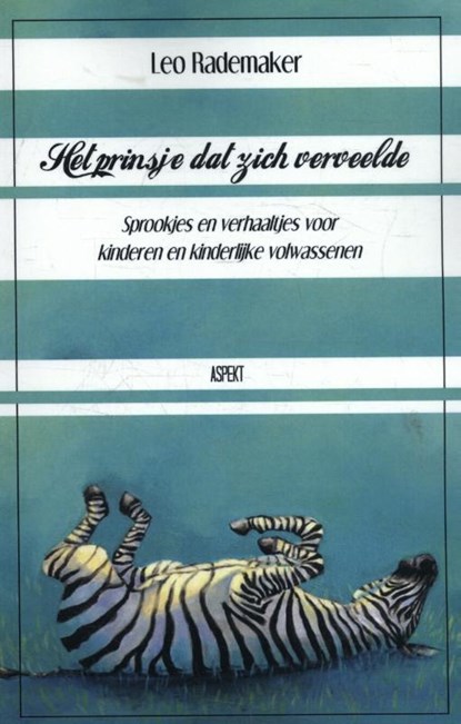 Het prinsje dat zich verveelde, Leo Rademaker - Paperback - 9789463381697