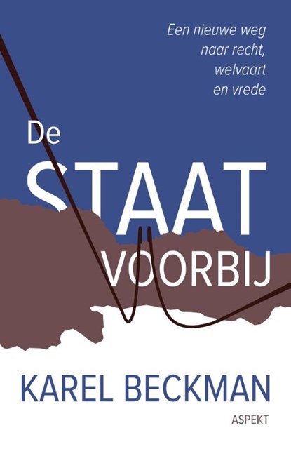 De staat voorbij, Karel Beckman - Paperback - 9789463382069
