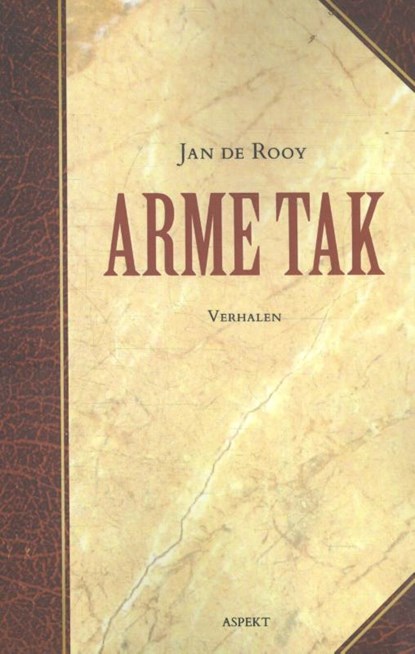 Arme Tak, Jan de Rooy - Paperback - 9789463382472