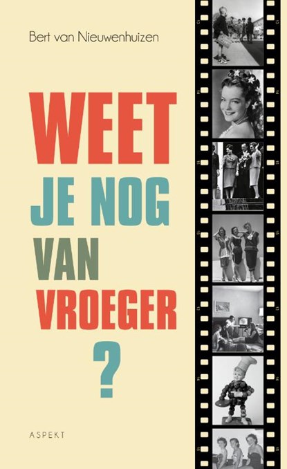 Weet je nog van vroeger?, Bert van Nieuwenhuizen - Paperback - 9789463382663