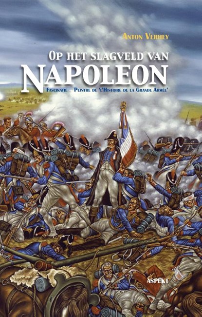 Op het slagveld van Napoleon, Anton Verhey - Paperback - 9789463382670