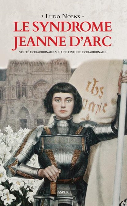 Le syndrome Jeanne d'Arc, Ludo Noens - Paperback - 9789463383189