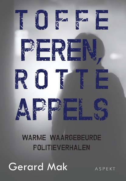 Toffe peren, rotte appels, Gerard Mak - Paperback - 9789463383486