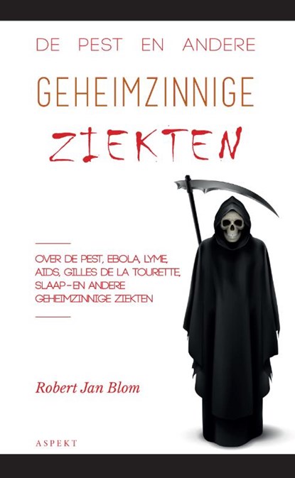 De pest en andere geheimzinnige ziekten, Robert Jan Blom - Paperback - 9789463384094