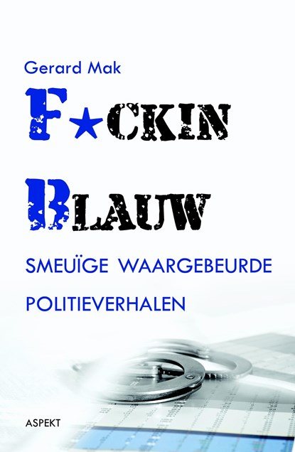 F*cking blauw, Gerard Mak - Ebook - 9789463384377