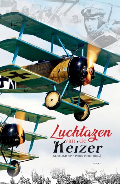 De luchtazen van de keizer, Perry Pierik ; Gerbrand Kip - Paperback - 9789463385657