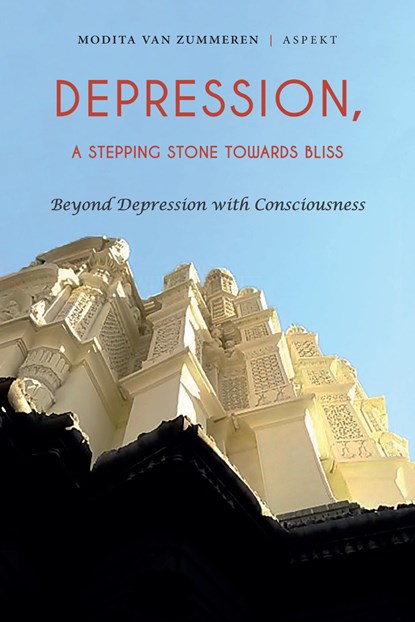 Depression, a Stepping Stone Towards Bliss, Modita van Zummeren - Ebook - 9789463385756