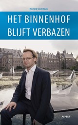 Het Binnenhof blijft verbazen - Ronald van Raak - 9789463385879