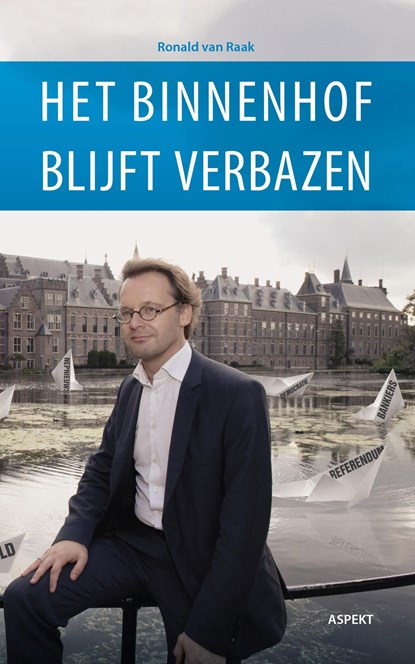 Het Binnenhof blijft verbazen, Ronald van Raak - Ebook - 9789463385879