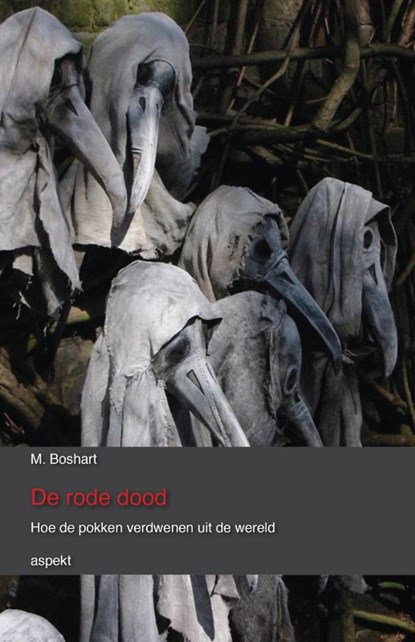 De rode dood, M. Boshart - Paperback - 9789463385978