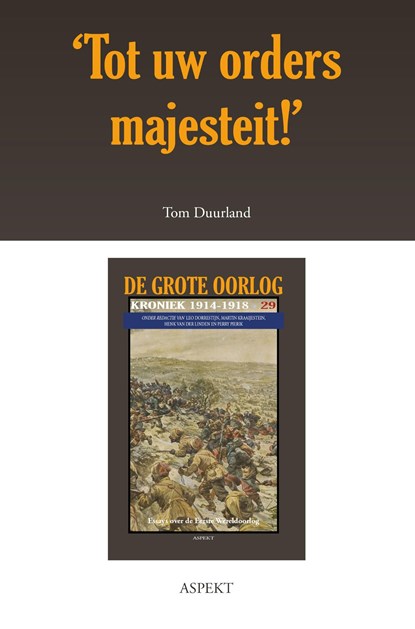 ‘Tot uw orders majesteit!’, Tom Duurland - Ebook - 9789463386326