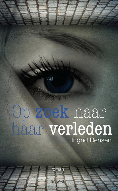 Opzoek naar haar verleden, Ingrid Rensen - Ebook - 9789463386685