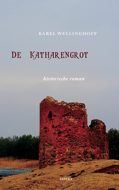 De Katharengrot, Karel Wellinghoff - Ebook - 9789463386821