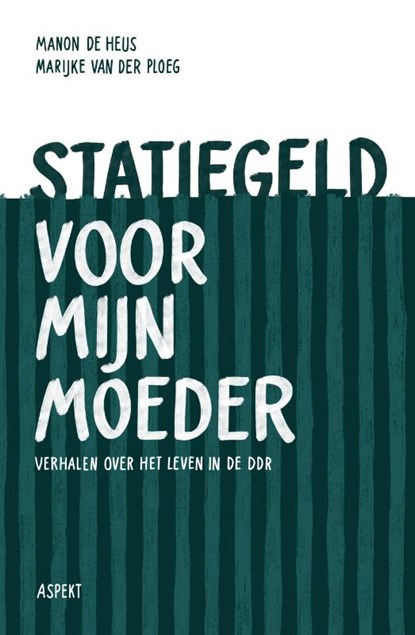 Statiegeld voor mijn moeder, Manon de Heus ; Marijke van der Ploeg - Paperback - 9789463387064