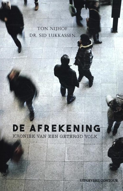 De afrekening, Ton Nijhof ; Sid Lukkassen - Paperback - 9789463387361