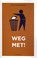 Weg met...!, Leo Rademaker - Paperback - 9789463389181