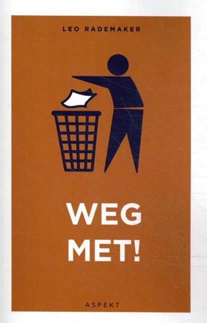 Weg met...!, Leo Rademaker - Paperback - 9789463389181