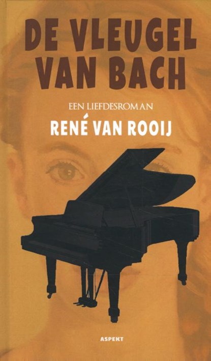 De Vleugel van Bach, René van Rooij - Gebonden - 9789463389426