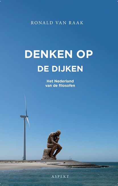 Denken op de dijken, Ronald van Raak - Ebook - 9789463389495