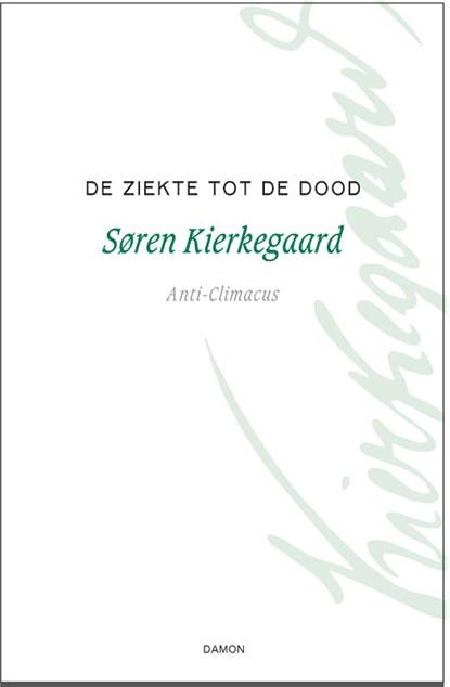 De ziekte tot de dood, Søren Kierkegaard - Paperback - 9789463401265