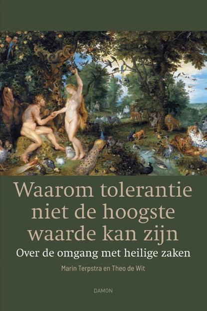 Waarom tolerantie niet de hoogste waarde kan zijn, Theo de Wit ; Marin Terpstra - Paperback - 9789463402460