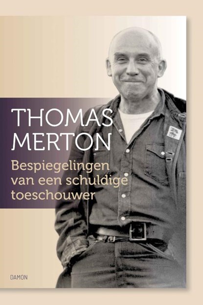 Bespiegelingen van een schuldige toeschouwer, Thomas Merton - Paperback - 9789463402835