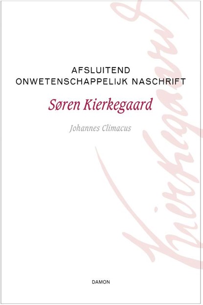 Afsluitend onwetenschappelijk naschrift, Søren Kierkegaard - Gebonden - 9789463403016