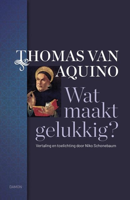 Wat maakt gelukkig?, Thomas van Aquino - Gebonden - 9789463403139