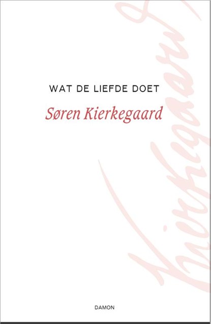 Wat de liefde doet, Søren Kierkegaard - Paperback - 9789463403146