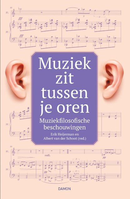 Muziek zit tussen je oren, Erik Heijerman ; Albert van der Schoot - Paperback - 9789463403467