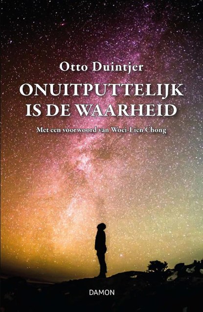 Onuitputtelijk is de waarheid, Otto Duintjer ; Woei-Lien Chong - Paperback - 9789463404198