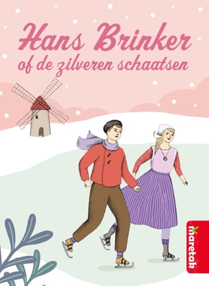 Hans Brinker, of: De zilveren schaatsen, Mary Mapes Dodge - Gebonden - 9789463410021