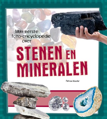 Stenen en mineralen, Patricia Wooster - Gebonden - 9789463410724