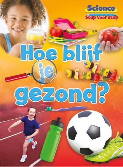 Hoe blijf je gezond?, Ruth Owen - Gebonden - 9789463411912