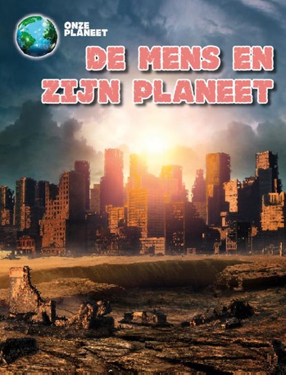 De mens en onze planeet, Michael Bright - Gebonden - 9789463412155