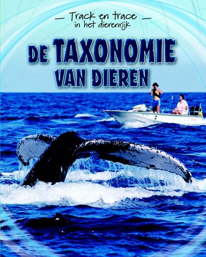 De taxonomie van dieren, Tom Jackson - Gebonden - 9789463412438