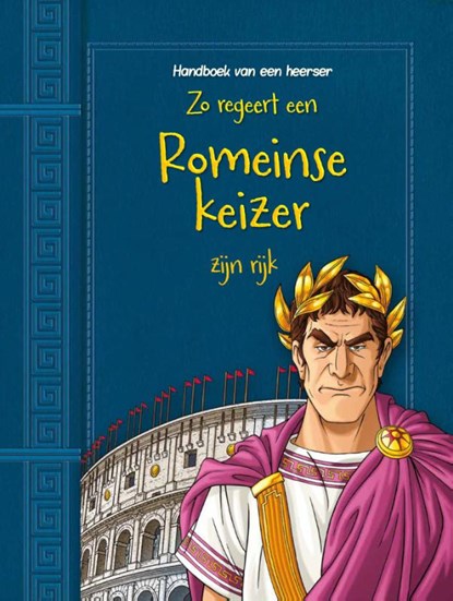Zo regeert een Romeinse keizer zijn rijk, Catherine Chambers - Gebonden - 9789463412674