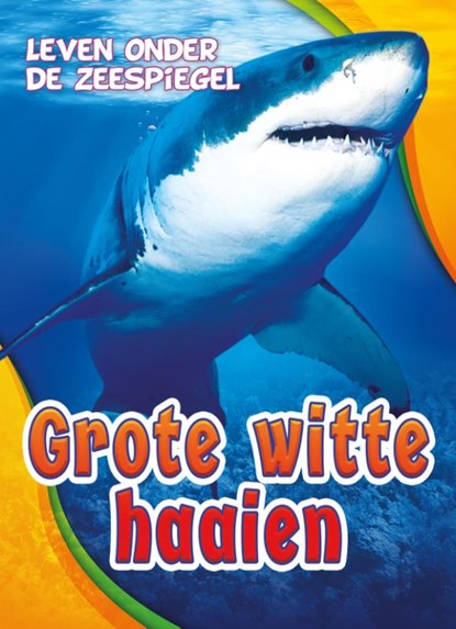 Grote witte haaien, Rebecca Pettiford - Gebonden - 9789463412797