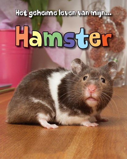 Hamster, Mary Colson - Gebonden - 9789463413251