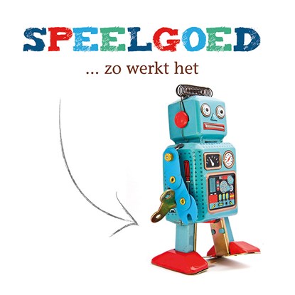 Speelgoed, zo werkt het, Joanna Brundle - Gebonden - 9789463415989