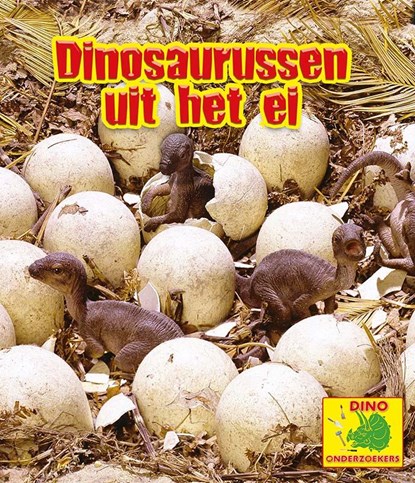 Dinosaurussen uit het ei, Ruth Owen - Gebonden - 9789463416436