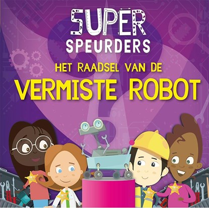 Het raadsel van de vermiste robot, William Anthony - Gebonden - 9789463416603