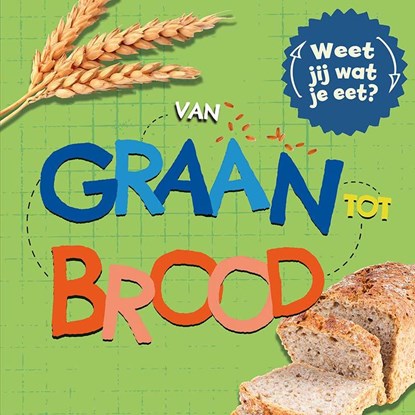 Van graan tot brood, Sarah Ridley - Gebonden - 9789463416917